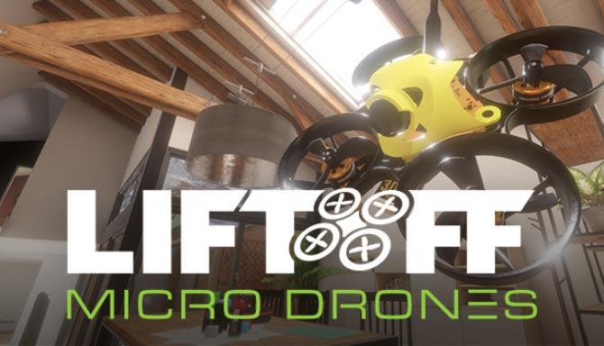 Liftoff Micro Drones - 无人机模拟器